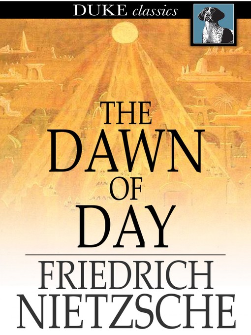 Title details for The Dawn of Day by Friedrich Nietzsche - Wait list